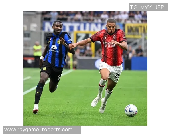 国米与AC米兰友谊赛激战成平局数据分析揭示精彩瞬间